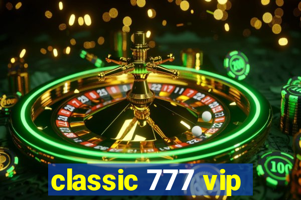 classic 777 vip